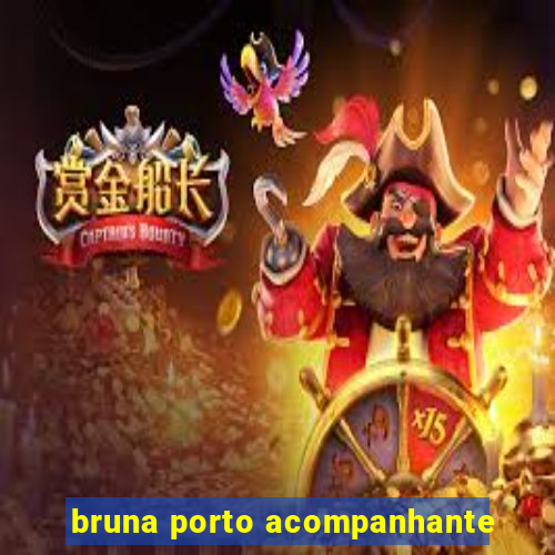 bruna porto acompanhante